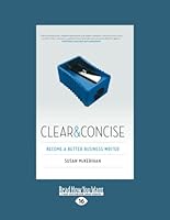 Clear and Concise: Become a Better Business Writer (Large Print 16pt) 1459694724 Book Cover