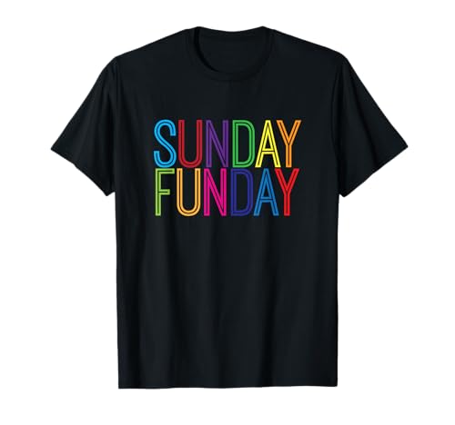 Sunday Funday T shirt T-Shirt