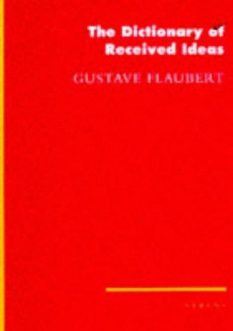 Buy The Dictionary of Received Ideas (Syren) — BookShops.in