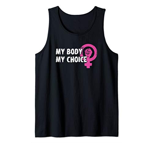My Body My Choice Pro-Choice Feminist Women's Rights Support Tank Top
