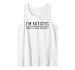 Funny Autism Quote I'm Autistic What's Your Excuse Tank Top