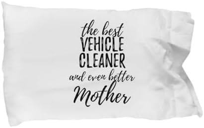 EzGift Cute Vehicle Cleaner Mother Pillowcase Funny Gift Idea for Mom Gag Inspiring Joke The Best and Even Better Pillow Cover Case 20x30 image 3