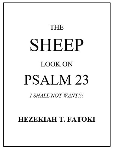 THE SHEEP LOOK ON PSALM 23: I SHALL NOT WANT!!!