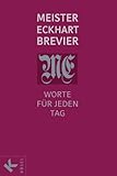  Meister Eckhart Brevier: Worte für jeden Tag