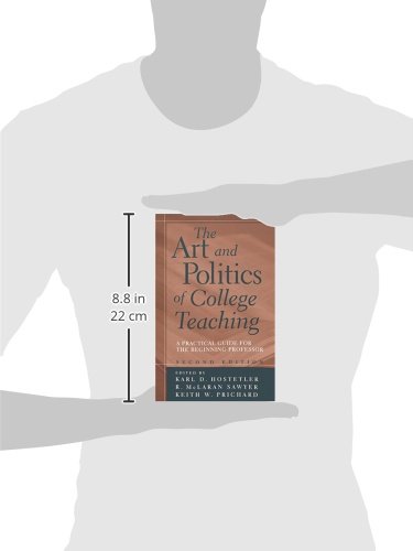 The Art And Politics Of College Teaching: A Practical Guide For The Beginning Professor (Second Edition) #TOP2