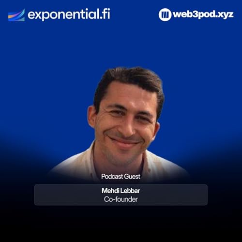 375: Building the Future of DeFi Yield: Mehdi Lebbar on Risk, Returns, and Freedom with Guest Speaker Mehdi from YO.xyz