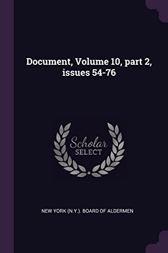 Document, Volume 10, part 2, issues 54-76