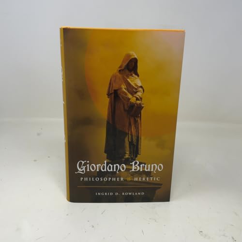 Giordano Bruno: Philosopher/Heretic