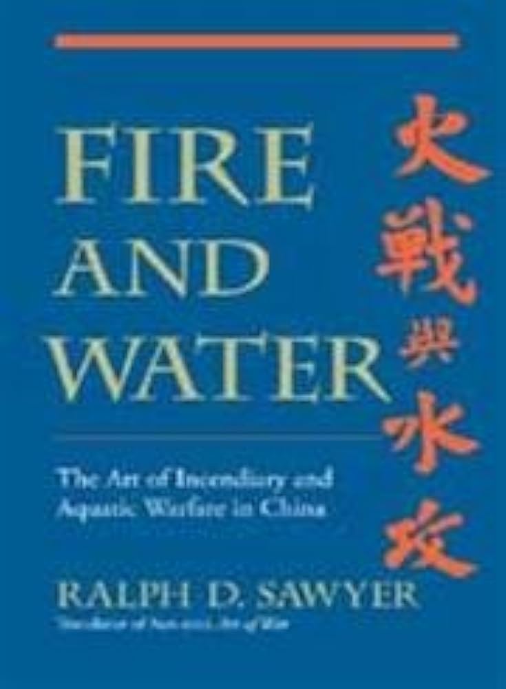 Fire And Water: The Art Of Incendiary And Aquatic Warfare In
