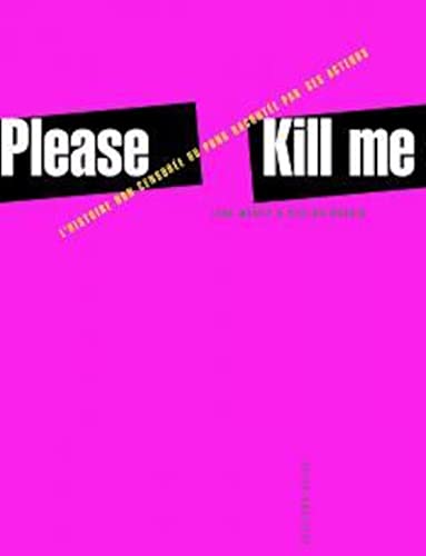 Photo de Please Kill Me: L'histoire non censurée du punk racontée par ses acteurs