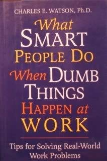 What Smart People Do when Dumb Things Happen At... 0760724962 Book Cover