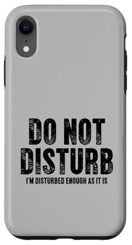 I'm Distured Enough As It Is Sarcastic ���p �X�}�z�P�[�X iPhone XR �p