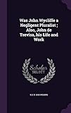  Was John Wycliffe a Negligent Pluralist; Also, John de Trevisa, His Life and Work