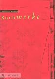 Buchwerke: Künstlerbücher und Buchobjekte 1960-1995 ...