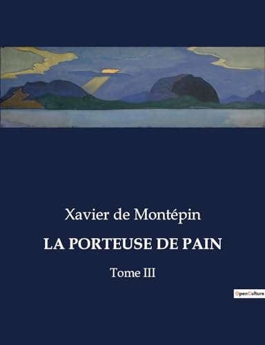 LA PORTEUSE DE PAIN: Tome III