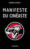 Manifeste Du Cineaste 2252038179 Book Cover