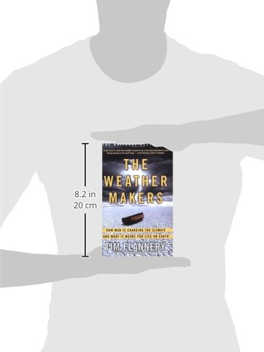 The Weather Makers: How Man Is Changing the Climate and What It Means for Life on Earth