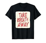 Take Breath Away