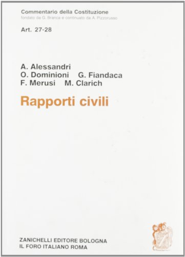 Commentario della Costituzione. Rapporti civili (artt. 27-28) Commentario della Costituzione. Rapporti civili (artt. 27-28)