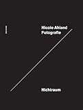  Nicole Ahland - Nichtraum: Fotografie