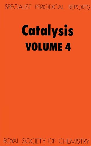 Catalysis: Volume 4 (Specialist Periodical Reports - Catalysis, Volume 4)