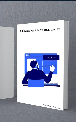 Learn ASP.Net Gen Z Way (Learn Gen Z Way Book 2)