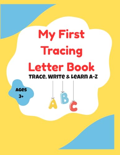 My First Tracing Letter Book: Trace, Write & Learn A-Z (My First Tracing Books)