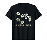 Never Walk a Alone Paw Dog Flower Dog Friends