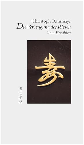 Die Verbeugung des Riesen: Vom Erzählen (German Edition)