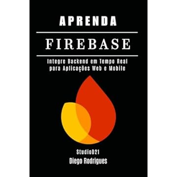 Capa do livro Aprenda Firebase: Integre Backend em Tempo Real para Aplicações Web e Mobile
