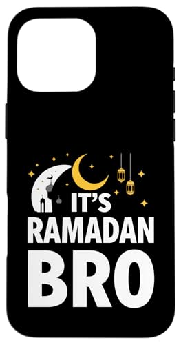 It's Ramadan Bro Happy Fasting�C�X�������̎O�����C�X�������k �X�}�z�P�[�X iPhone 16 Pro Max �p