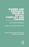 Women and Deviance: Issues in Social Conflict and Change: An Annotated Bibliography 1138186406 Book Cover