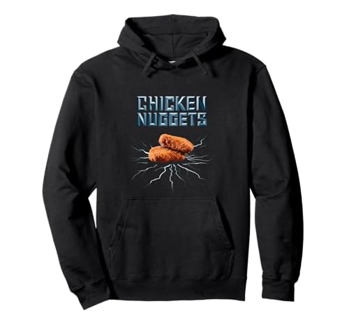 Chicken Nuggets Lover Fast Food Joke Funny Dichos Mujeres Hombres Sudadera con Capucha