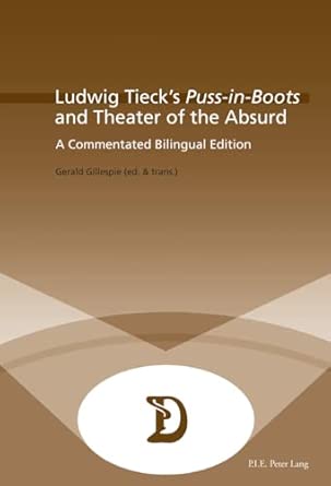 Ludwig Tieck’s "Puss-in-Boots" and Theater of the Absurd: A Commentated Bilingual Edition: 32 New Edition book cover