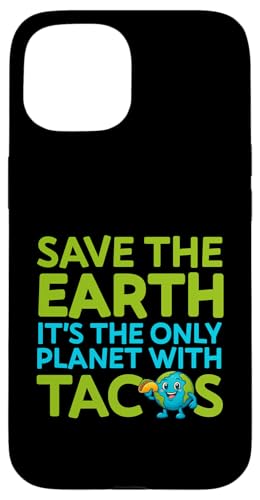 Save The Earth Only Planet With Tacos �ʔ������p�� �A�[�X�f�C �X�}�z�P�[�X iPhone 15 �p
