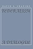 Federalism: A Dialogue
