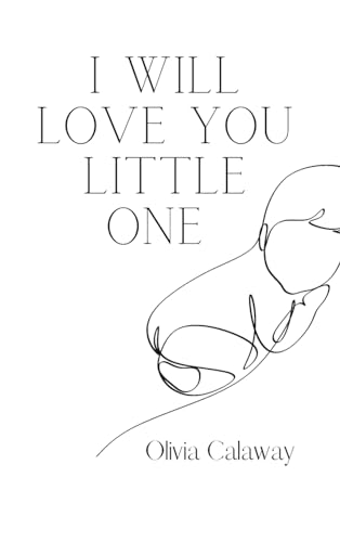 I Will Love You Little One