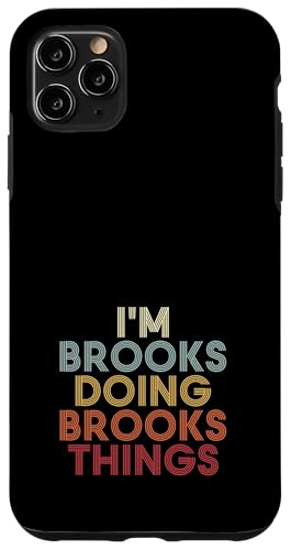 Brooks Name Brooks Personalized Name First Given �X�}�z�P�[�X iPhone 11 Pro Max �p