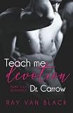 Teach me devotion, Dr. Carrow: Dark Gay Romance