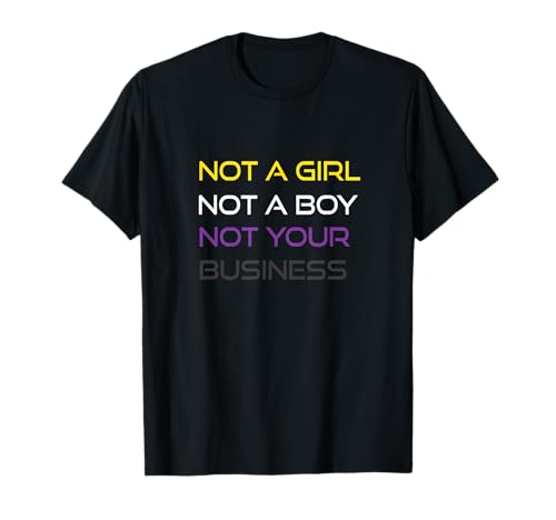 Funny Nonbinary Pride Quote Non-Binary Flag T-Shirt