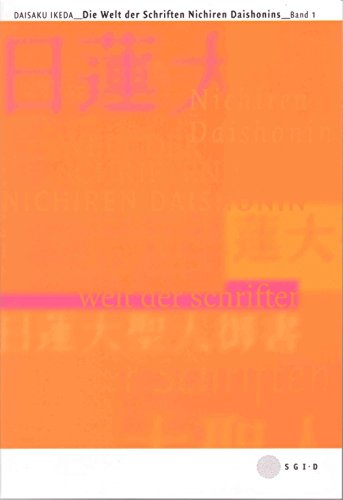 Die Welt der Schriften Nichiren Daishonins, Band 1 (German Edition)