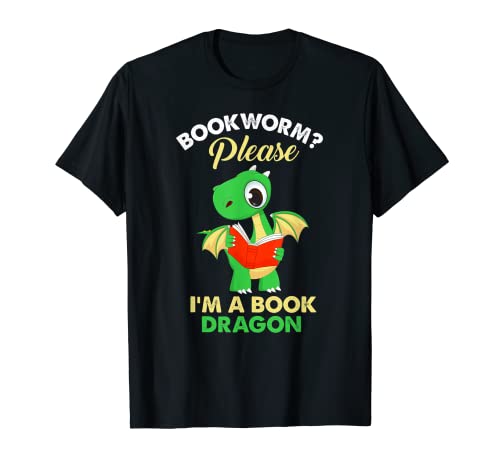 Bookworm Funny Quote Please Im A Book Dragon Book Lovers Camiseta