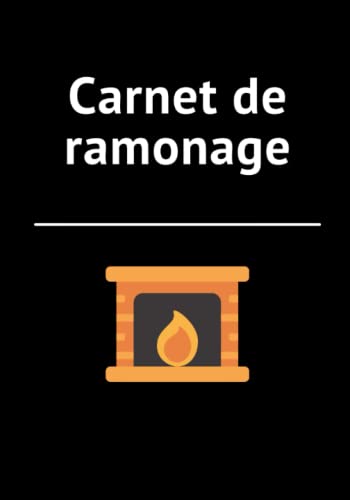 carnet de ramonage: 100 Factures Et Certificats de ramonage - Carnet d'entretien des poêles, cheminées et chaudières