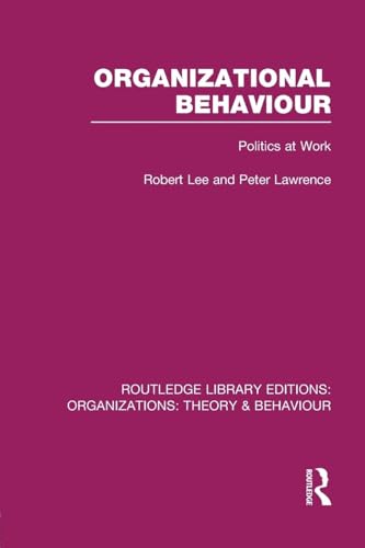 Organizational Behaviour (RLE: Organizations) (Routledge Library Editions: Organizations)