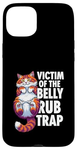 Funny Cat Victim Of The Belly Rub Trap Kitten Joke �X�}�z�P�[�X iPhone 15 Plus �p