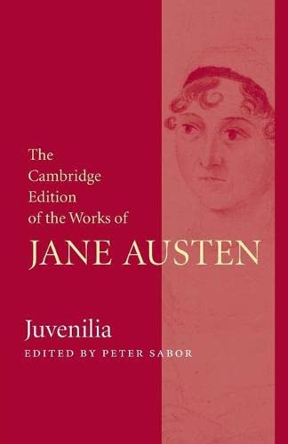 Juvenilia (The Cambridge Edition of the Works of Jane Austen)