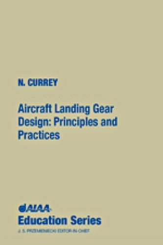 Aircraft Landing Gear Design: Principles and Practices (Aiaa Education Series)