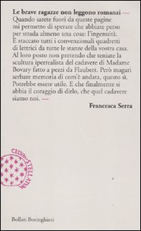 Le brave ragazze non leggono romanzi Le brave ragazze non leggono romanzi