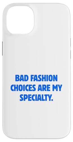 Bad Fashion Choices Are My Specialty �ʔ�������Ȉ��p �X�}�z�P�[�X iPhone 14 Plus �p