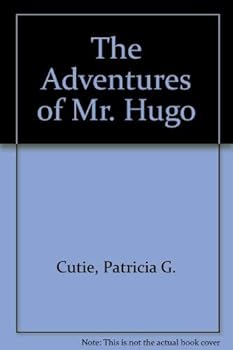 Paperback The Adventures of Mr. Hugo Book